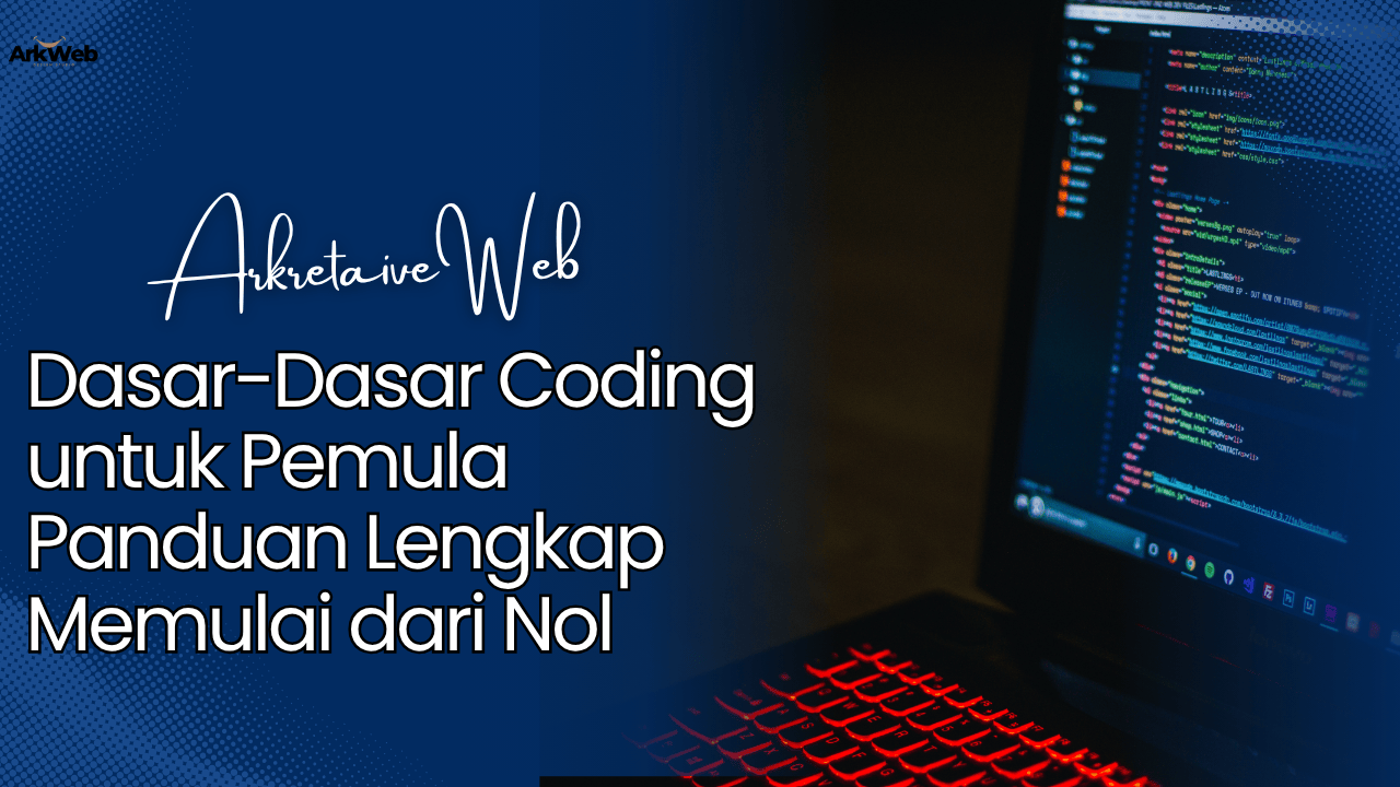 Dasar-Dasar Coding untuk Pemula Panduan Lengkap Memulai dari Nol