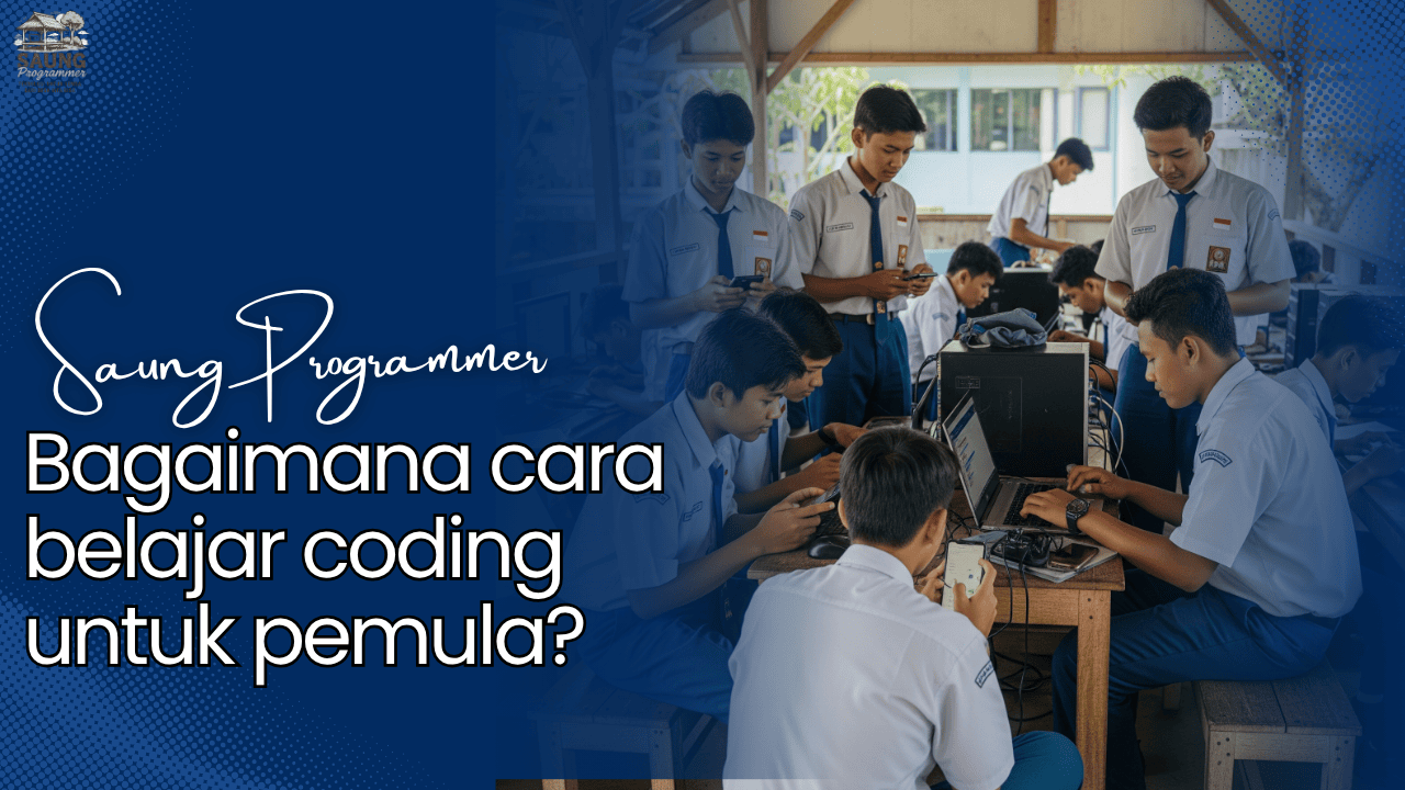 Bagaimana cara belajar coding untuk pemula?