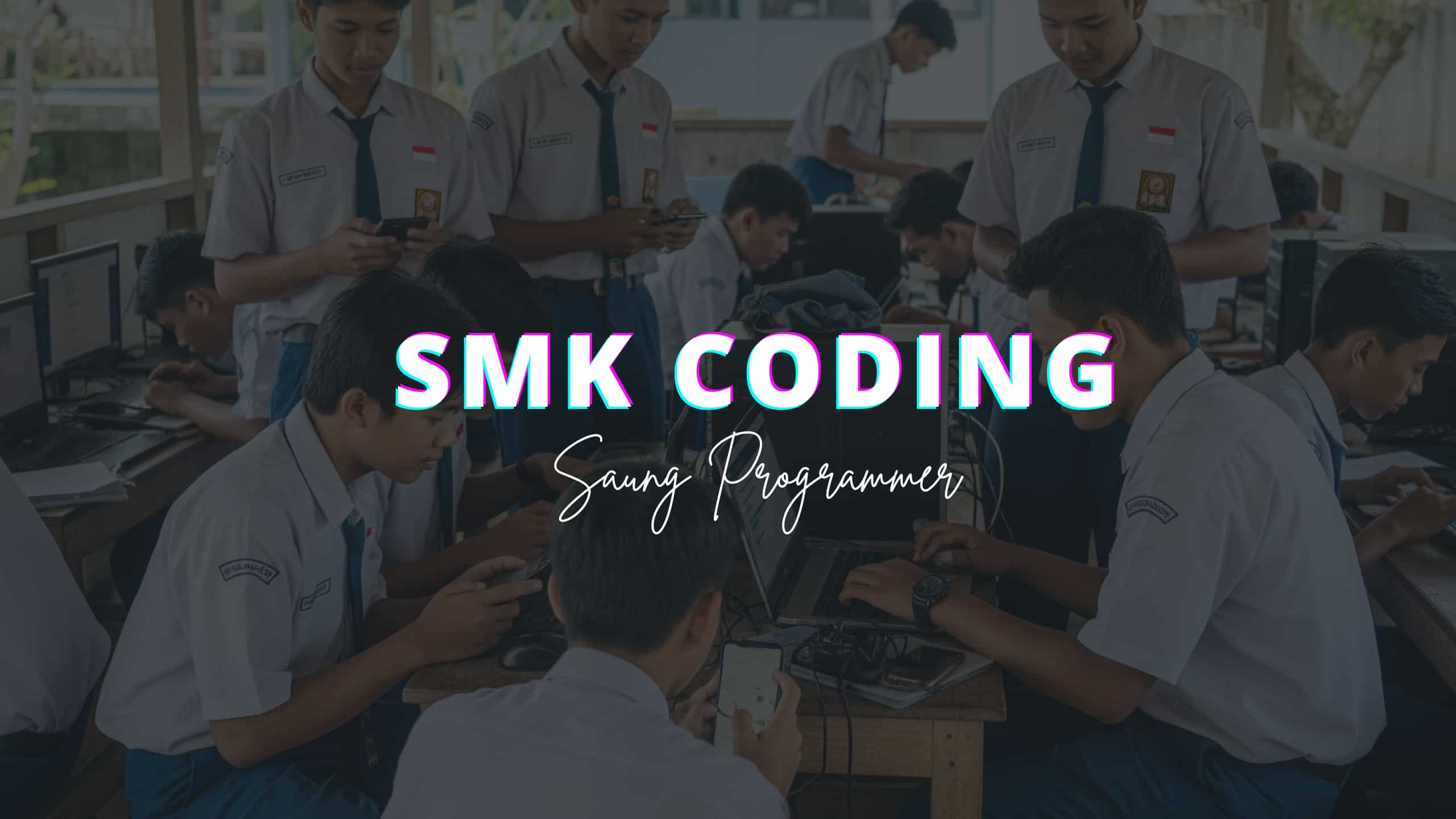 Cetak Talenta Digital Juara Coding Melalui Kelas Pelatihan SMK Karawang